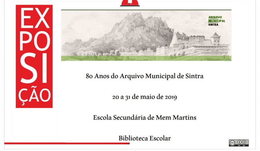 Exposição – 80 anos do Arquivo Municipal de Sintra Exposição – 80 anos do Arquivo Municipal de Sintra